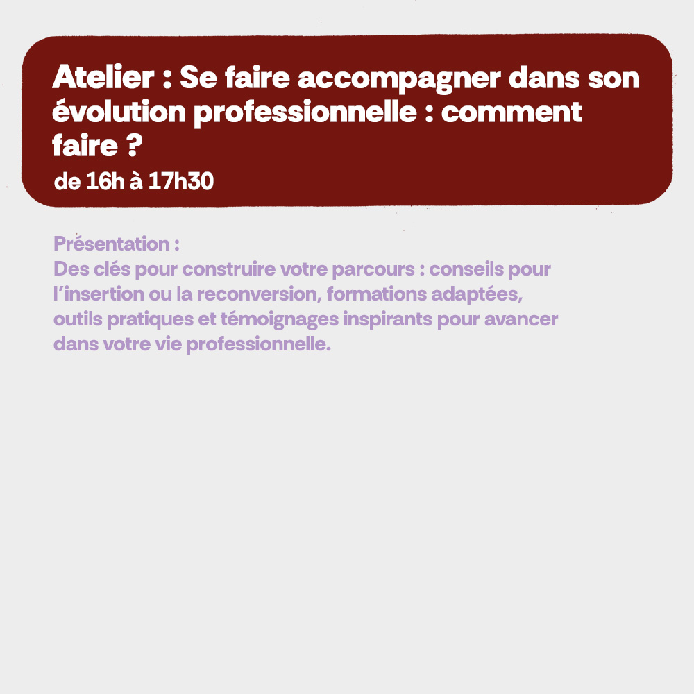 Atelier : se faire accompagner dans son évolution professionnelle : comment faire ? De 16h à 17h30