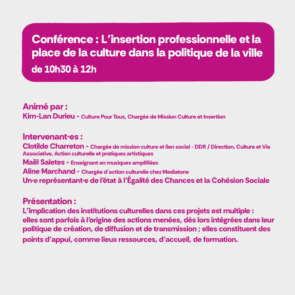 Conf&eacute;rence : L'insertion professionnelle et la place de la culture dans la politique de la ville. De 10h30 &agrave; 12h.
